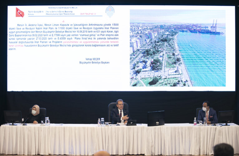 MERSİN BÜYÜKŞEHİR BELEDİYE MECLİSİ, LİMAN İÇİN TEMENNİ KARARI ALDI