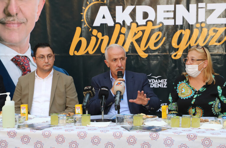 “Akdeniz’in sorunları hallolmadan Mersin’in sorunları çözülmez”