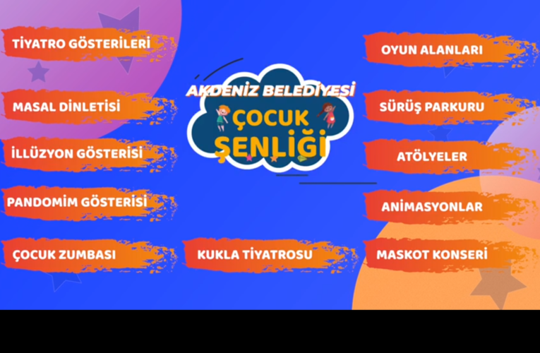 Akdeniz Belediyesi Çocuk Şenliği başlıyor 🎪 (Video)