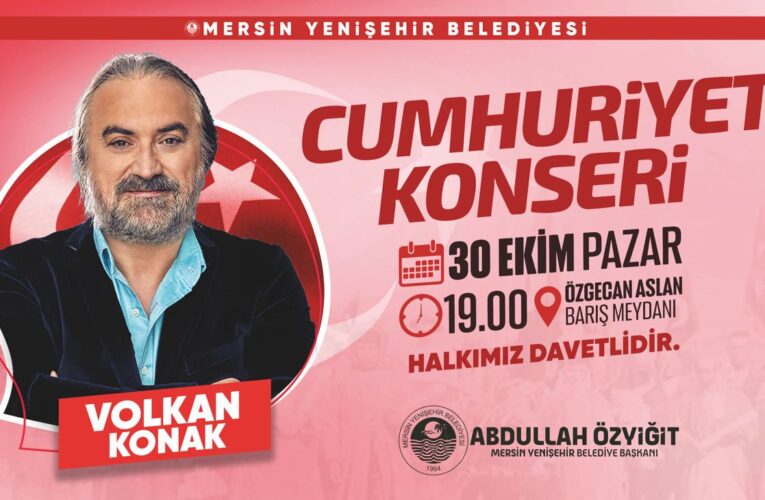 Cumhuriyet’in 99’uncu yılı Yenişehir’de Volkan Konak konseriyle kutlanacak