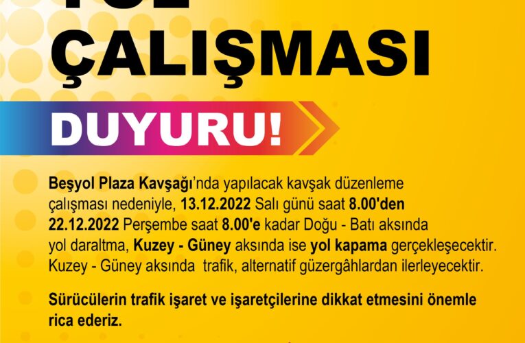 BEŞYOL’DA BAŞLAYACAK KAVŞAK DÜZENLEME ÇALIŞMASI ÖNCESI ALTERNATİF GÜZERGÂHLAR BELİRLENDİ