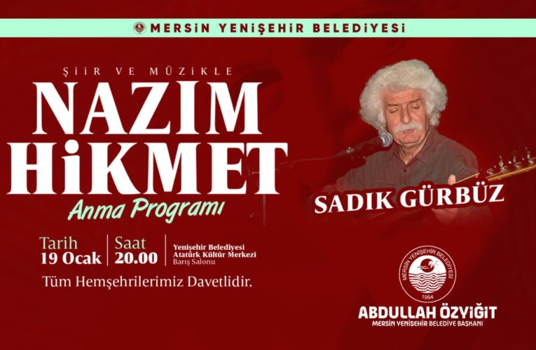 Nazım Hikmet, Mersin Yenişehir’de anılacak