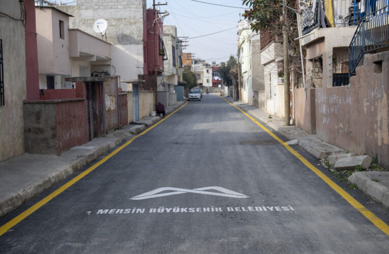MERSİN BÜYÜKŞEHİR’LE MAHALLELERİN ÇEHRESİ DEĞİŞİYOR