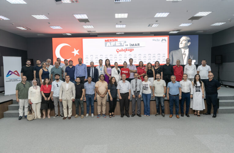 BÜYÜKŞEHİR’İN ‘AFET VE İMAR ÇALIŞTAYI’ KENT PAYDAŞLARININ KATILIMIYLA GERÇEKLEŞTİ