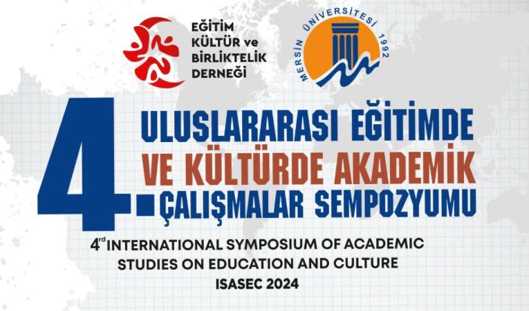 IV. Uluslararası Eğitimde ve Kültürde Akademik Çalışmalar Sempozyumu Yaklaşıyor