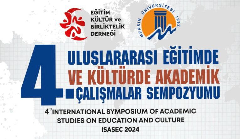 4. Uluslararası Eğitimde ve Kültürde Akademik Çalışmalar Sempozyumu başlıyor
