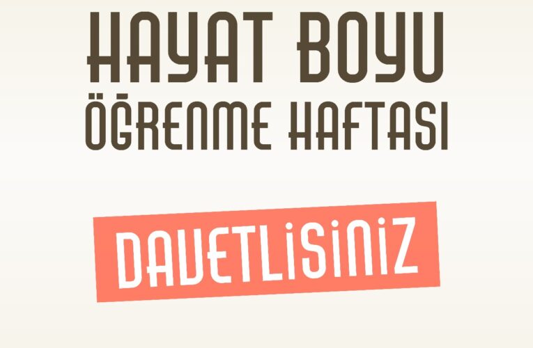 HAYAT BOYU ÖĞRENME HAFTASI FESTİVALİ BAŞLIYOR!
